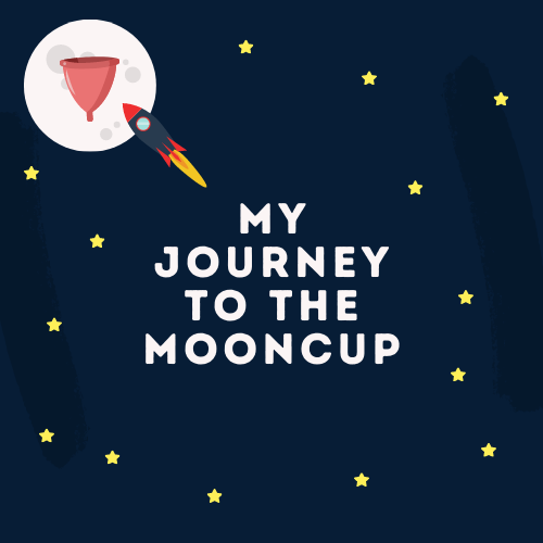 My Journey to the Mooncup