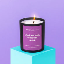 Load image into Gallery viewer, Press Pause Funny Soy Wax Wedding Candle - Check You Guys, All Married &amp; Shit - Life Before Plastic
