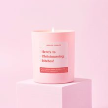 Load image into Gallery viewer, Funny Festive Candle Gift Here’s To Christmassing Bitches
