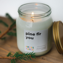 Load image into Gallery viewer, Press Pause - Pine Fir You Soy Wax Candle - Life Before Plastic
