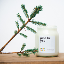 Load image into Gallery viewer, Press Pause - Pine Fir You Soy Wax Candle - Life Before Plastic
